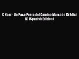 Download C Ncer - Un Paso Fuera del Camino Marcado (5 Edici N) (Spanish Edition) PDF Online