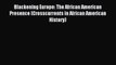Read Book Blackening Europe: The African American Presence (Crosscurrents in African American