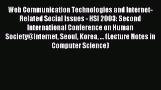 Read Web Communication Technologies and Internet-Related Social Issues - HSI 2003: Second International
