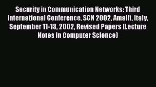 Read Security in Communication Networks: Third International Conference SCN 2002 Amalfi Italy