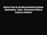 Read Clinical Tests for the Musculoskeletal System: Examinations - Signs - Phenomena (Clinical