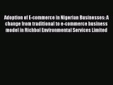 Download Adoption of E-commerce in Nigerian Businesses: A change from traditional to e-commerce