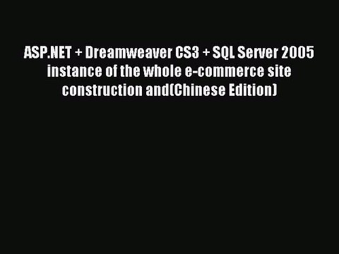 Download ASP.NET + Dreamweaver CS3 + SQL Server 2005 instance of the whole e-commerce site