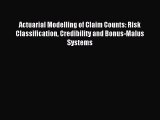 [Download] Actuarial Modelling of Claim Counts: Risk Classification Credibility and Bonus-Malus