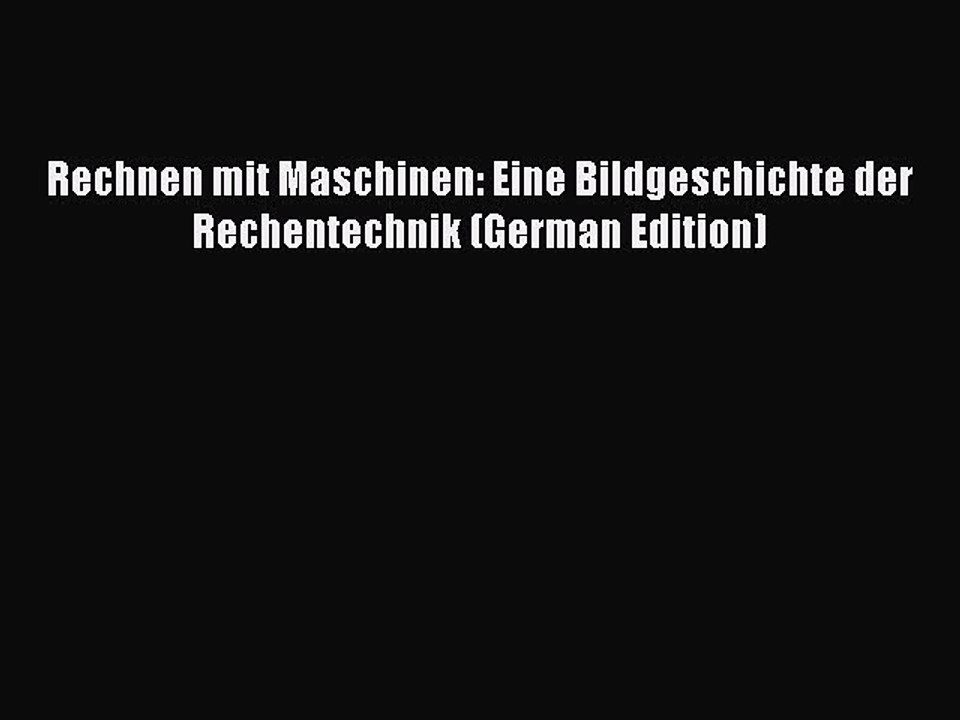 Read Rechnen mit Maschinen: Eine Bildgeschichte der Rechentechnik (German Edition) PDF Free