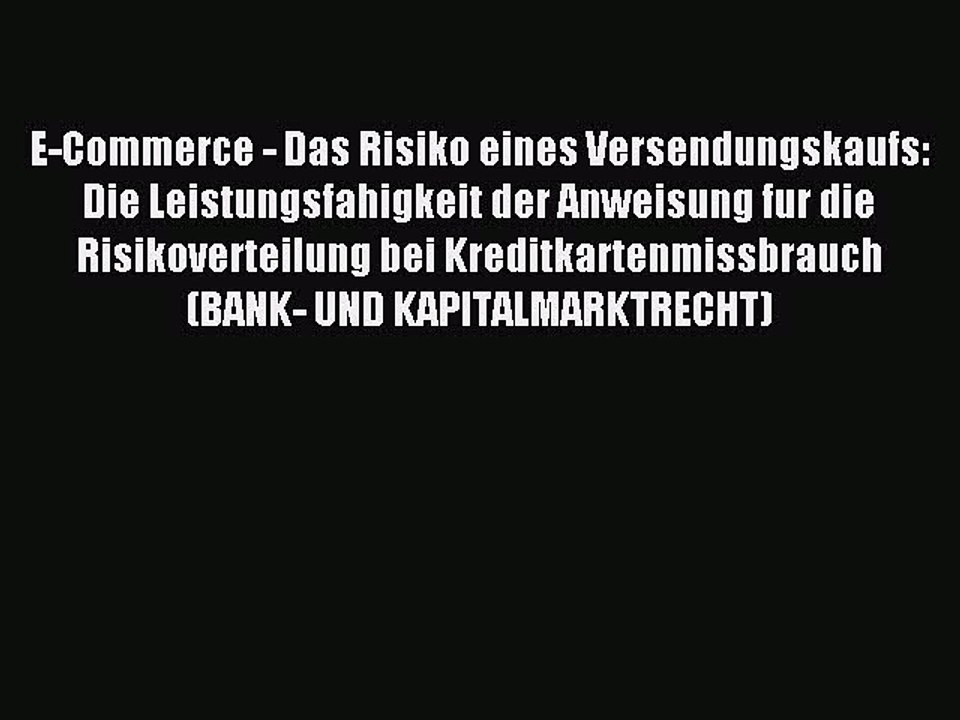 Download E-Commerce - Das Risiko eines Versendungskaufs: Die Leistungsfahigkeit der Anweisung