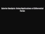 Read Books Exterior Analysis: Using Applications of Differential Forms ebook textbooks