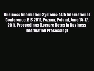 Download Business Information Systems: 14th International Conference BIS 2011 Poznan Poland