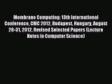 Read Membrane Computing: 13th International Conference CMC 2012 Budapest Hungary August 28-31