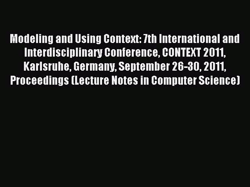 Read Modeling and Using Context: 7th International and Interdisciplinary Conference CONTEXT