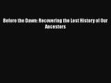 Download Books Before the Dawn: Recovering the Lost History of Our Ancestors PDF Free