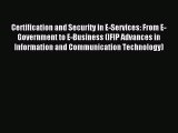 Read Certification and Security in E-Services: From E-Government to E-Business (IFIP Advances