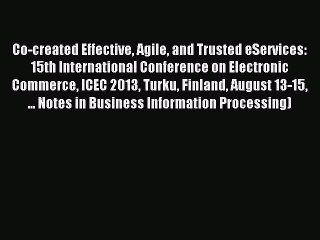 Read Co-created Effective Agile and Trusted eServices: 15th International Conference on Electronic