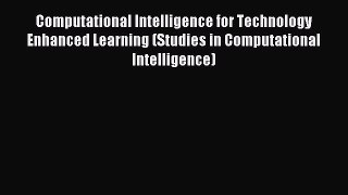 Read Computational Intelligence for Technology Enhanced Learning (Studies in Computational