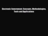 Download Electronic Government: Concepts Methodologies Tools and Applications Ebook Online