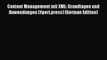 Read Content Management mit XML: Grundlagen und Anwendungen (Xpert.press) (German Edition)