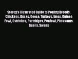 Read Books Storey's Illustrated Guide to Poultry Breeds: Chickens Ducks Geese Turkeys Emus