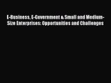 Read E-Business E-Government & Small and Medium-Size Enterprises: Opportunities and Challenges