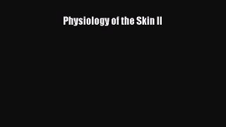 Download Books Physiology of the Skin II ebook textbooks
