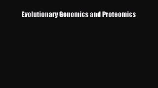 Read Books Evolutionary Genomics and Proteomics E-Book Free