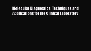 Download Books Molecular Diagnostics: Techniques and Applications for the Clinical Laboratory