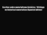 Read Book Escritos sobre materialismo histÃ³rico / Writings on historical materialism (Spanish