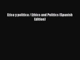 Read Book Etica y politica / Ethics and Politics (Spanish Edition) ebook textbooks