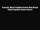 Read Book Concepts: Where Cognitive Science Went Wrong (Oxford Cognitive Science Series) E-Book