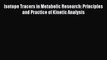 Read Books Isotope Tracers in Metabolic Research: Principles and Practice of Kinetic Analysis