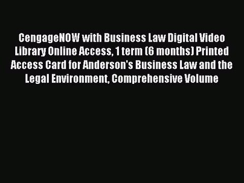 Read CengageNOW with Business Law Digital Video Library Online Access 1 term (6 months) Printed