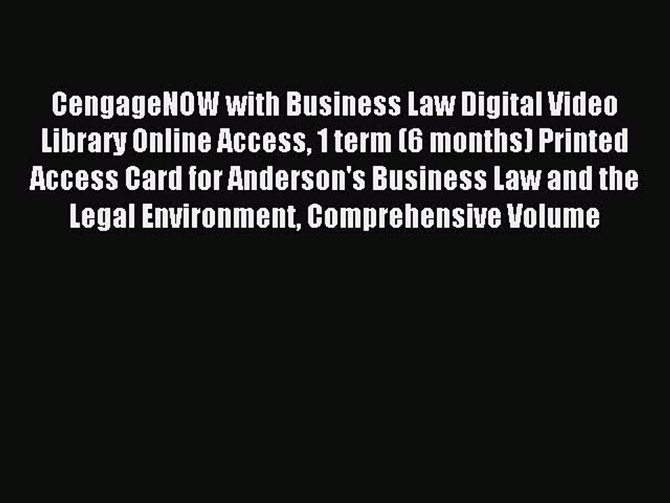 Read CengageNOW with Business Law Digital Video Library Online Access 1 term (6 months) Printed