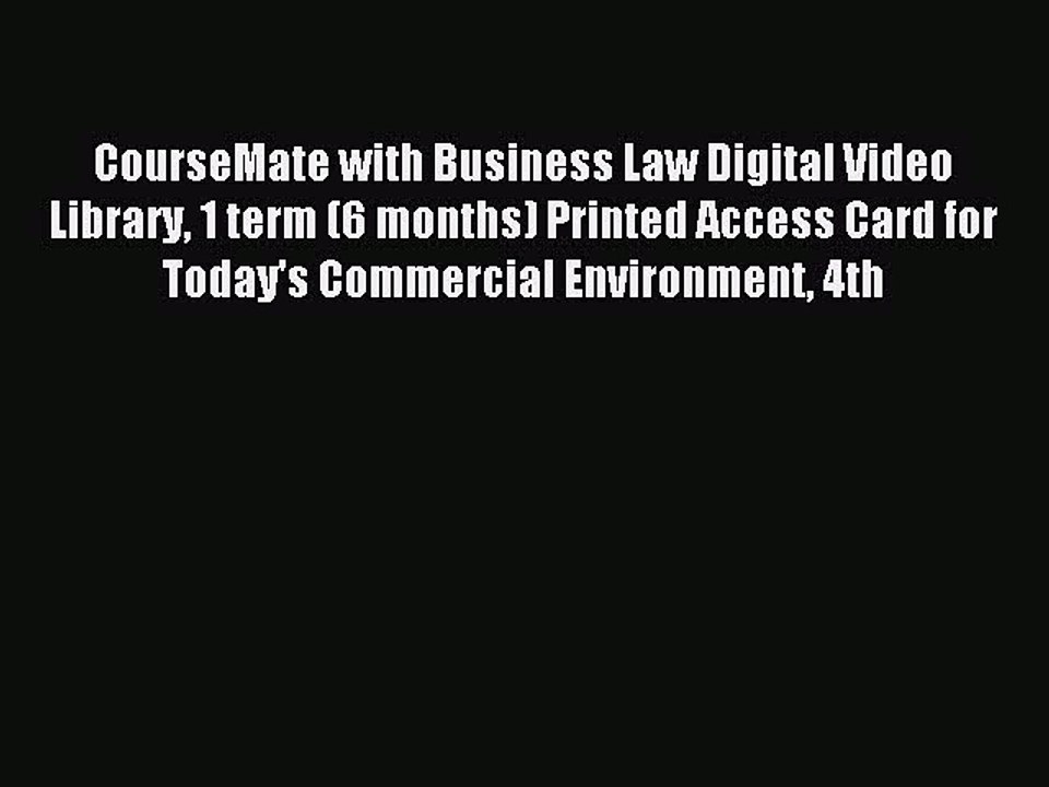Read CourseMate with Business Law Digital Video Library 1 term (6 months) Printed Access Card