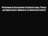 Read Performance Assessment of Control Loops: Theory and Applications (Advances in Industrial