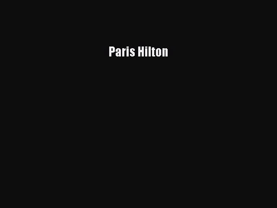 [PDF] Paris Hilton [Download] Full Ebook