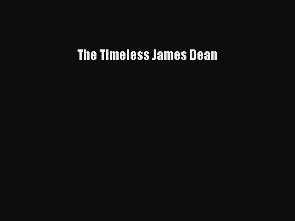 [PDF] The Timeless James Dean [Download] Full Ebook