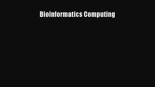 Read Books Bioinformatics Computing ebook textbooks