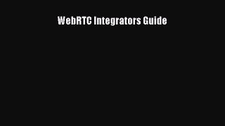 Read Books WebRTC Integrators Guide ebook textbooks