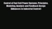 Read Control of Fuel Cell Power Systems: Principles Modeling Analysis and Feedback Design (Advances
