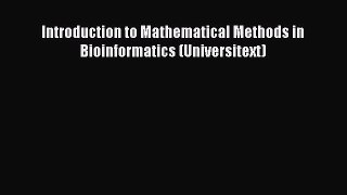 Read Books Introduction to Mathematical Methods in Bioinformatics (Universitext) ebook textbooks