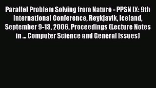 Read Parallel Problem Solving from Nature - PPSN IX: 9th International Conference Reykjavik