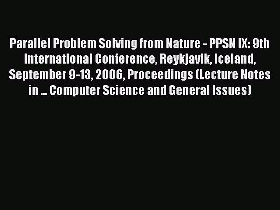 Read Parallel Problem Solving from Nature - PPSN IX: 9th International Conference Reykjavik
