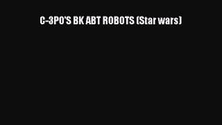 Download C-3PO'S BK ABT ROBOTS (Star wars) Ebook Free