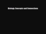 Read Books Biology: Concepts and Connections ebook textbooks