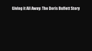 [PDF] Giving it All Away: The Doris Buffett Story [Read] Online