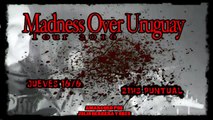 Madness OVER Uruguay! KHROPHUS,DEADPAN,LICAÓN,MARCA ACME 16/06/2016