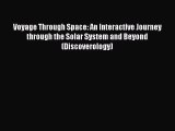 PDF Voyage Through Space: An Interactive Journey through the Solar System and Beyond (Discoverology)