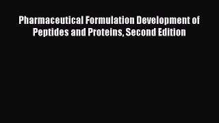 Read Pharmaceutical Formulation Development of Peptides and Proteins Second Edition PDF Free