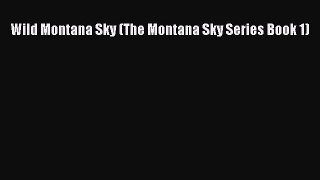 PDF Wild Montana Sky (The Montana Sky Series Book 1)  Read Online