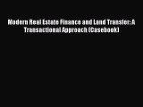 READbookModern Real Estate Finance and Land Transfer: A Transactional Approach (Casebook)READONLINE