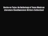 [PDF] Hecho en Tejas: An Anthology of Texas Mexican Literature (Southwestern Writers Collection)